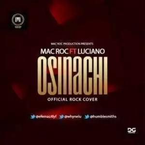 Mac Roc - Osinachi (Rock Version) (ft. Humble Smiths X Luciano)